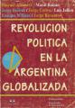 Portada de Revolución política en la Argentina globalizada
