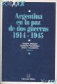 Portada de Argentina en la paz de dos guerras. 1914-1945