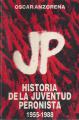 Portada de Historia de la juventud peronista (1955-1988)