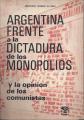 Portada de Argentina frente a la dictadura de los monopolios y la opinión de los comunistas