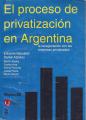 Portada de El proceso de privatización en Argentina. La renegociación con las empresas privatizadas