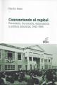 Portada de Convenciendo al capital. Peronismo, burocracia, empresarios y política industrial, 1943-1955.