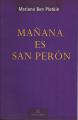 Portada de Mañana es San Perón. Propaganda, rituales políticos y educación en el régimen peronista (1946-1955)