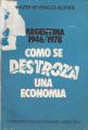 Portada de Argentina 1946/1978. Como se destroza una economía