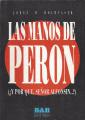 Portada de Las manos de Perón(¿Y por que, señor Alfonsín...?)