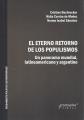 Portada de El eterno retorno de los populismos. Un panorama mundial, latinoamericano y argentino