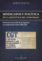 Portada de Sindicatos y política en la Argentina del cordobazo. El peronismo entre la CGT de los Argentinos y la reorganización sindical(1968-1970).