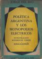 Portada de Política argentina y monopolios eléctricos