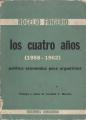 Portada de Los cuatro años(1958-1962). Política económica para argentinos.