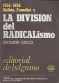 Portada de 1956-1958 Balbín, Frondizi y la división del radicalismo