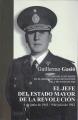 Portada de El jefe del Estado Mayor de la Revolución. 4 de junio de 1943-9 de julio de 1943. El coronel Juan Perón en el gobierno de la revolución del 4 de junio de 1943.