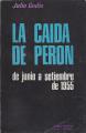 Portada de La caída de Perón. De junio a septiembre de 1955.
