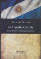 Portada de La Argentina partida. Nacionalismos y políticas de la historia.