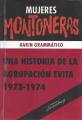 Portada de Mujeres montoneras. Una historia de la agrupación Evita 1973-1974