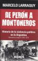 Portada de De Perón a Montoneros. Historia de la violencia política en la Argentina. Marcados a fuego II (1945-1973)