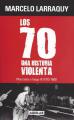 Portada de Los 70. Unahistoria violenta. Marcados a fuego III(1973-1983).