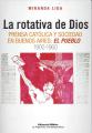 Portada de La rotativa de Dios. Prensa católica y sociedad en Buenos Aires: El Pueblo 1900-1960.