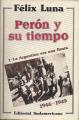 Portada de Perón y su tiempo I. La Argentina era una fiesta, 1946-1949
