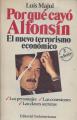 Portada de Por qué cayó Alfonsín. El nuevo terrorismo económico. Los personajes. Las conexiones. Las claves secretas.