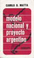 Portada de Modelo nacional y proyecto argentino