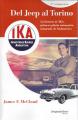Portada de Del jeep al Torino. La historia de IKA, primera planta automotriz integrada de Sudamérica