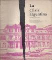 Portada de La crisis argentina(período 1976-1981)