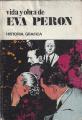 Portada de Vida y obra de Eva Perón.Historia gráfica.