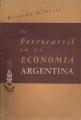 Portada de El ferrocarril en la economía argentina