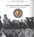 Portada de La Fundación Eva Perón. Imágenes de su historia