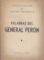 Portada de Organización del Partido Peronista. Palabras del General Perón