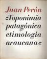Portada de Toponimia patagónica de etimología araucana