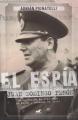 Portada de El espía. Juan Domingo Perón. La operación de espionaje de Perón y Lonardi en Chile