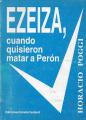 Portada de Ezeiza, cuando quisieron matar a Perón.