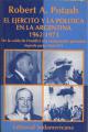 Portada de El ejército y la política en la Argentina 1962-1973. De la caída de Frondizi a la restauración peronista. Segunda Parte, 1966-1973.