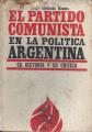 Portada de El Partido Comunista en la política argentina. Su historia y su crítica.