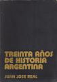 Portada de Treinta años de historia argentina(acción política y experiencia histórica).