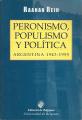 Portada de Peronismo, populismo y política. Argentina 1943-1955