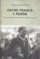 Portada de Entre Franco y Perón. Memoria e identidad del exilio republicano español en Argentina