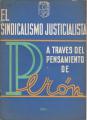 Portada de El sindicalismo justicialista a través del pensamiento de Perón
