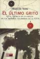Portada de El último grito. 1974: crónica de la huelga de los obreros tucumanos de la Fotia.