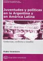 Portada de Juvnetudes y políticas en la Argentina y en América Latina